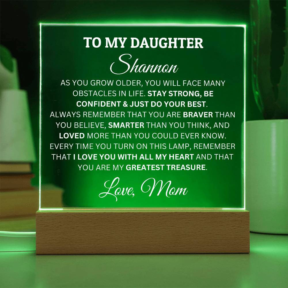 Personalized Acrylic Plaque For Daughter, You Are My Greatest Treasure