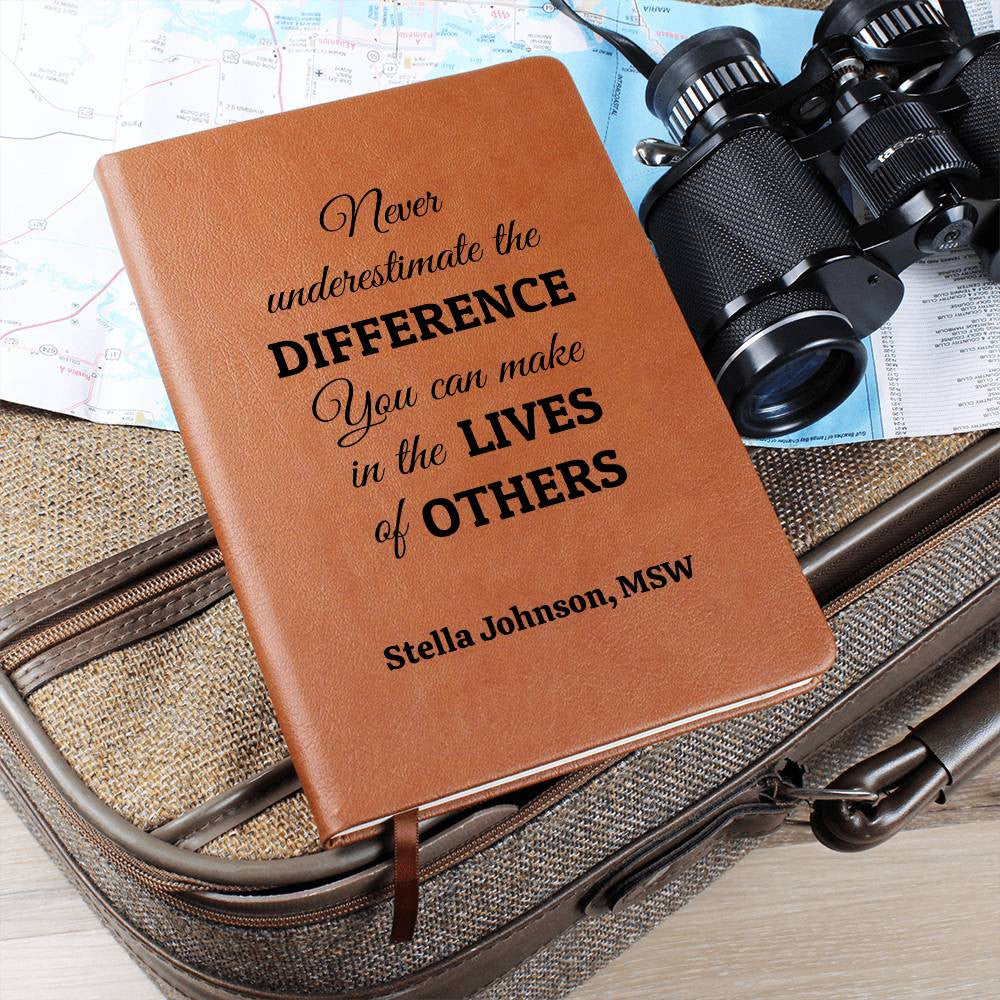 Personalized Journal - Never Underestimate The Difference You Can Make