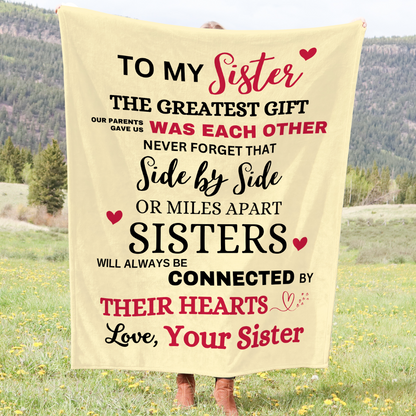 Sisters Will Always Be Connected By Their Hearts - To My Sister Cozy Fleece Blanket