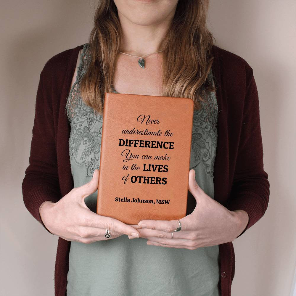 Personalized Journal - Never Underestimate The Difference You Can Make