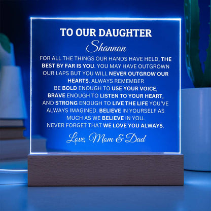 Personalized Acrylic Plaque For Daughter, To Our Daughter, You Will Never Outgrow Our Hearts Acrylic Plaque