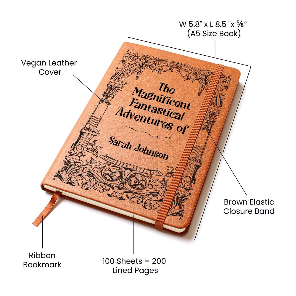 Personalized Travel Journal - The Magnificent Fantastical Adventures Of...