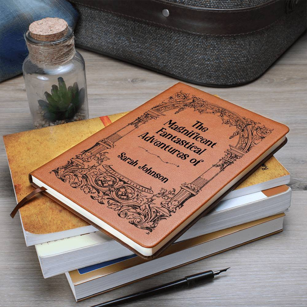 Personalized Travel Journal - The Magnificent Fantastical Adventures Of...