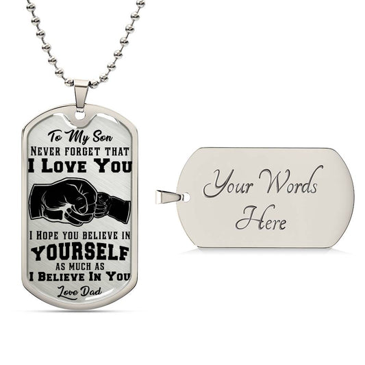 To My Son, Never Forget That I Love You | Dog Tag