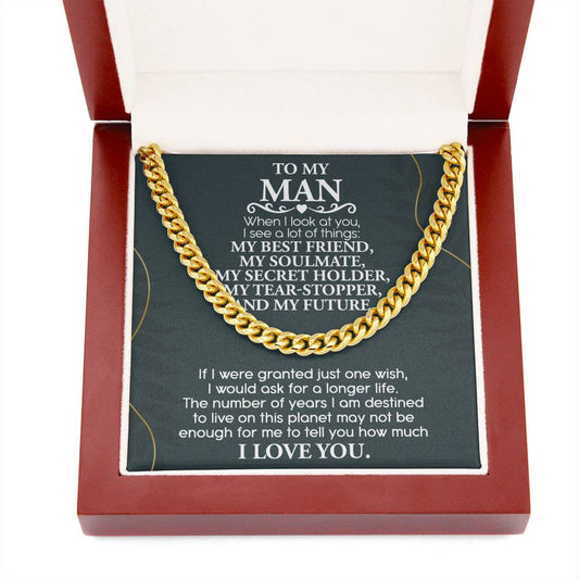 To My Man, When I Look At You I See A Lot Of Things | Cuban Link Chain