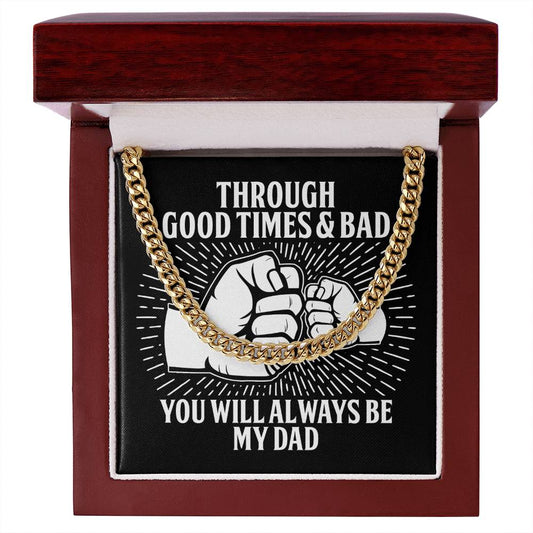 Through Good Times & Bad | Cuban Link Chain