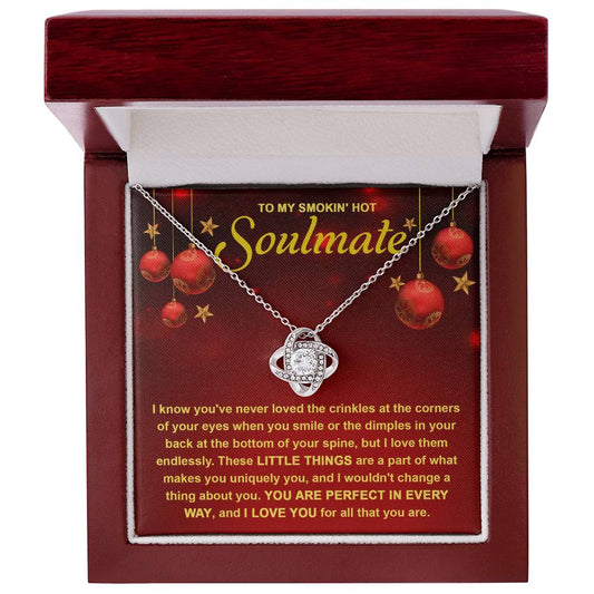 To My Smokin Hot Soulmate, You Are Perfect In Every Way |  Love Knot Necklace