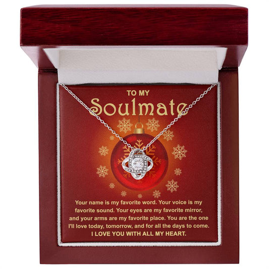 To My Soulmate, You Are The One I'll Love Today, Tomorrow, And For All The Days To Come | Love Knot Necklace