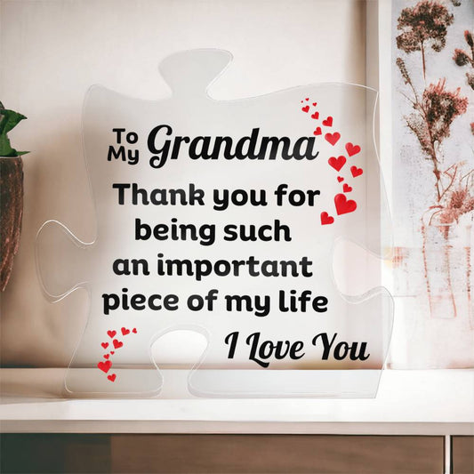 To My Grandma, Thank You For Being Such An Important Piece Of My Life