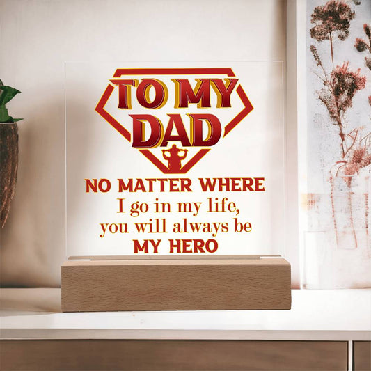 To My Dad You Are My Hero Acrylic Plaque | Night Light