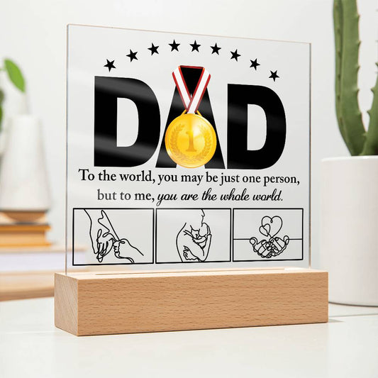 Dad You Are The Whole World Acrylic Plaque | Night Light