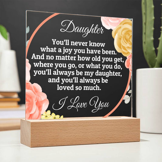 You'll Always Be My Daughter Acrylic Plaque | Night Light