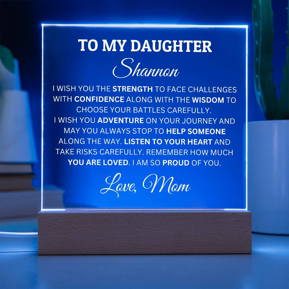 Personalized Acrylic Plaque For Daughter, To My Daughter, I Am Proud Of You Acrylic Plaque