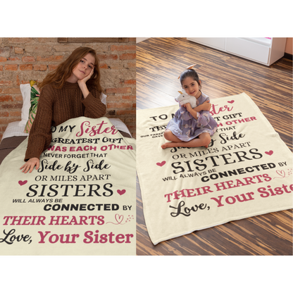 Sisters Will Always Be Connected By Their Hearts - To My Sister Cozy Fleece Blanket